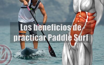 Los beneficios de practicar Paddle Surf