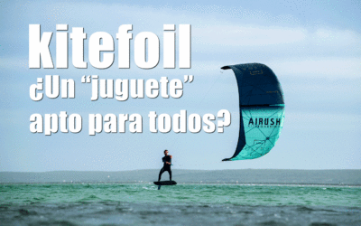 Kitefoil ¿Un “juguete” apto para todos?  