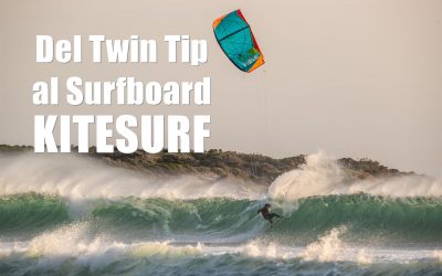 KITESURF – Del Twin Tip al Surfboard